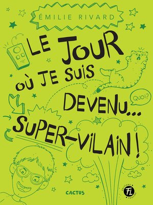 cover image of Le jour où je suis devenu... super-vilain